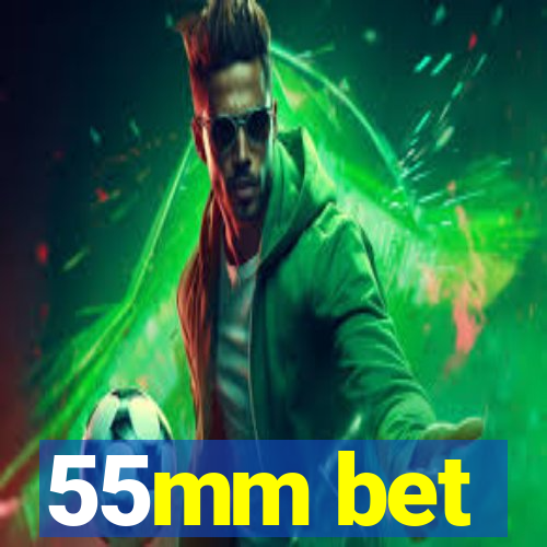 55mm bet